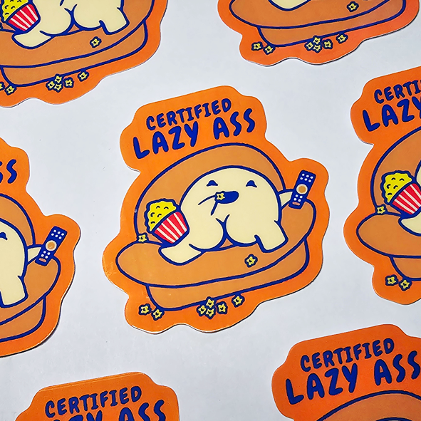 Handmade Stickers; Self-Illustrated Stickers; Quirky Stickers; Fun Stickers; Cute Stickers; Quirky; Fun; Cute; Handmade; Illustrated Stickers; Waterproof Sticker; Vinyl Sticker; Certified Lazy Ass; Certified Lazy Ass Sticker